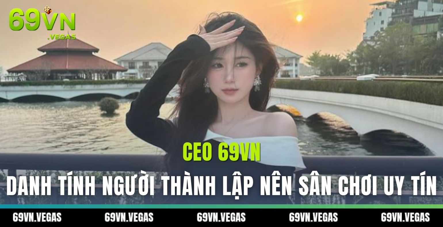 danh tinh ceo 69vn