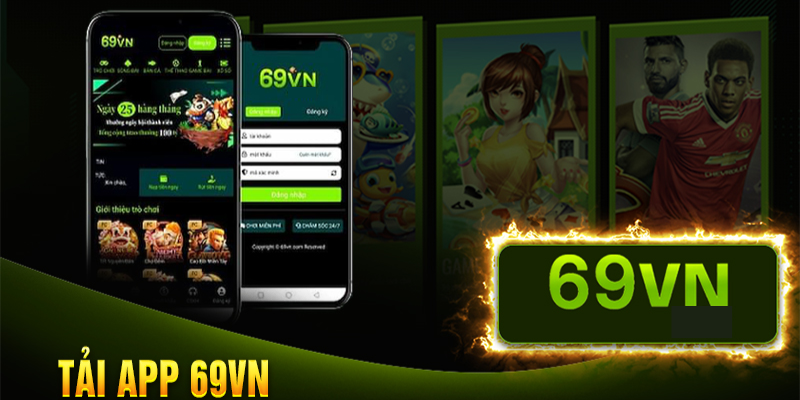 Tải App 69vn - Hướng dẫn cài đặt nhanh chóng và an toàn